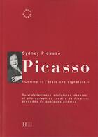 Couverture du livre « Picasso : «Comme si j'étais une signature.» » de Picasso Sydney aux éditions Hachette Litteratures