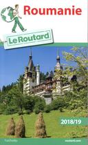 Couverture du livre « Guide du Routard ; Roumanie (édition 2018/2019) » de Collectif Hachette aux éditions Hachette Tourisme
