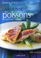 Couverture du livre « Larousse des poissons » de Jacques Le Divellec aux éditions Larousse