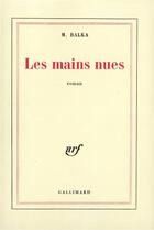 Couverture du livre « Les mains nues » de Balka M. aux éditions Gallimard