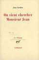 Couverture du livre « On vient chercher Monsieur Jean » de Jean Tardieu aux éditions Gallimard (patrimoine Numerise)