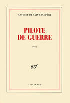 Couverture du livre « Pilote de guerre » de Antoine De Saint-Exupery aux éditions Gallimard