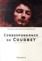 Couverture du livre « Correspondance de Courbet » de Doesschate Chu Petra aux éditions Flammarion