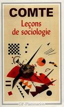 Couverture du livre « Lecons sur la sociologie - cours, 47-51 » de Auguste Comte aux éditions Flammarion