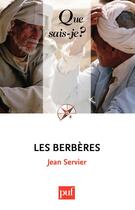 Couverture du livre « Les berbères (5e édition) » de Jean Servier aux éditions Que Sais-je ?