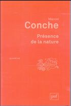 Couverture du livre « Présence de la nature (2e édition) » de Marcel Conche aux éditions Puf