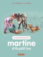 Couverture du livre « Martine et le petit âne » de Delahaye Gilbert et Marlier Marcel aux éditions Casterman