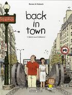 Couverture du livre « Back in town Tome 1 ; gloire aux trottoirs ! » de Baraou et Hubesch aux éditions Dargaud