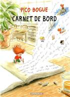 Couverture du livre « Pico Bogue Tome 9 : carnet de bord » de Dominique Roques et Alexis Dormal aux éditions Dargaud