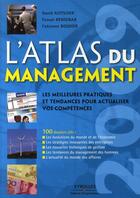 Couverture du livre « L'atlas du management ; les meilleures pratiques et tendances pour actualiser vos compétences » de Autissier/Bensebaa aux éditions Organisation