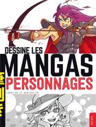 Couverture du livre « Dessine les mangas ; personnages » de Van Huy Ta et Caroline aux éditions Fleurus