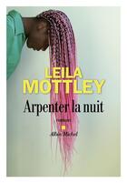 Couverture du livre « Arpenter la nuit » de Leila Mottley aux éditions Albin Michel