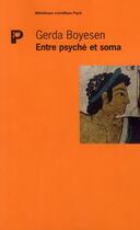 Couverture du livre « Entre psyché et soma » de Gerda Boyesen aux éditions Payot