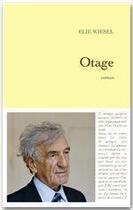 Couverture du livre « Otage » de Elie Wiesel aux éditions Grasset