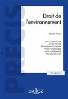 Couverture du livre « Droit de l'environnement » de Michel Prieur et Collectif aux éditions Dalloz