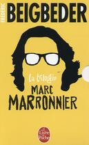 Couverture du livre « Trilogie Marc Marronnier » de Frederic Beigbeder aux éditions Le Livre De Poche
