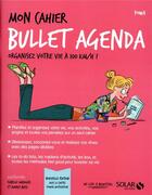 Couverture du livre « MON CAHIER ; bullet agenda » de Isabelle Maroger et Audrey Bussi et Powa aux éditions Solar