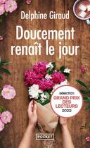 Couverture du livre « Doucement renait le jour » de Giraud Delphine aux éditions Pocket