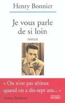 Couverture du livre « Je vous parle de si loin » de Henry Bonnier aux éditions Rocher