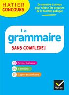 Couverture du livre « Hatier concours - la grammaire sans complexe - ed. 2023 » de Cellier/Marzouk aux éditions Hatier