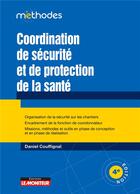 Couverture du livre « Coordination de sécurité et de protection de la santé (4e édition) » de Daniel Couffignal aux éditions Le Moniteur
