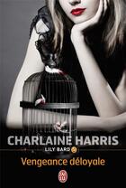 Couverture du livre « Lily Bard t.5 ; Shakespeare's counselor ; vengeance déloyale » de Charlaine Harris aux éditions J'ai Lu