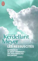 Couverture du livre « Les ressucités » de Kerdellant/Christine aux éditions J'ai Lu