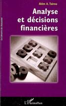 Couverture du livre « Analyse et décisions financières » de Akim A. Tairou aux éditions L'harmattan