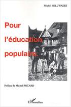 Couverture du livre « Pour l'éducation populaire » de Michel Heluwaert aux éditions Editions L'harmattan