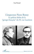 Couverture du livre « L'inspecteur Pierre Bonny ; le policier déchu de la 