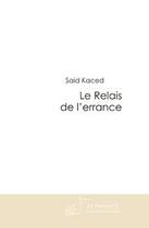 Couverture du livre « Le relais de l'errance » de Kaced-S aux éditions Le Manuscrit