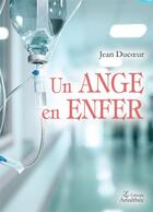 Couverture du livre « Un ange en enfer » de Jean Ducoeur aux éditions Amalthee