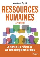 Couverture du livre « Ressources humaines : Le manuel de référence ; Plus de 80000 exemplaires vendus » de Jean-Marie Peretti aux éditions Vuibert