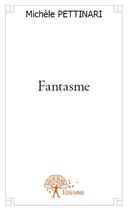 Couverture du livre « Fantasme » de Michele Pettinari aux éditions Edilivre