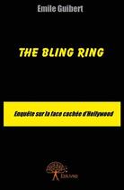 Couverture du livre « The bling ring » de Emile Guibert aux éditions Edilivre