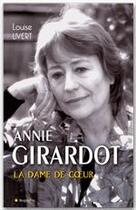 Couverture du livre « Annie Girardot ; la dame de coeur » de Louise Livert aux éditions City Editions