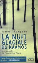 Couverture du livre « La nuit glaciale du Kaamos » de James Thompson aux éditions Balland