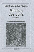 Couverture du livre « Mission des juifs t.2 » de Joseph Alexandre Saint-Yves D'Alveydre aux éditions Dualpha