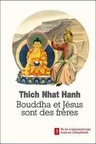 Couverture du livre « Bouddha et jesus sont des freres » de Nhat Hanh aux éditions Relie