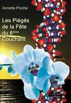 Couverture du livre « Les piégés de la fête du 6ème couchant » de Annette Pioche aux éditions L'officine