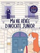Couverture du livre « Ma vie rêvée d'avocate junior » de Aurelie Chaney aux éditions Enrick B.