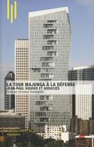 Couverture du livre « La tour Majunga à la Défense (2e édition) » de Christine Desmoulin aux éditions Archibooks