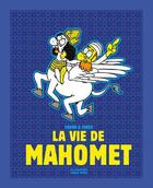 Couverture du livre « La vie de Mahomet » de Charb et Zineb aux éditions Les Echappes