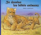 Couverture du livre « Je dessine les bébés animaux » de Frederic Fraisse et John Butler aux éditions Babiroussa