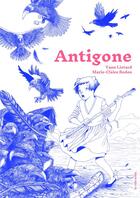 Couverture du livre « Antigone » de Yann Liotard et Marie-Claire Redon aux éditions La Ville Brule