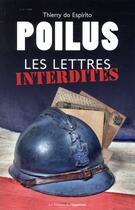 Couverture du livre « Poilus ; les lettres interdites » de Thierry Do Espirito aux éditions L'opportun