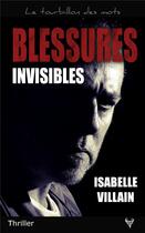 Couverture du livre « Blessures invisibles » de Isabelle Villain aux éditions Taurnada