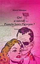 Couverture du livre « Qui a suicidé Pamela Janis Patersen ? » de Muriel Mourgue aux éditions Editions Encre Rouge