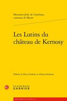 Couverture du livre « Les Lutins du château de Kernosy » de Henriette-Julie De Castelnau Murat aux éditions Classiques Garnier