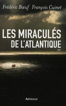 Couverture du livre « Les miraculés de l'Atlantique » de Cuinet/Boeuf aux éditions Arthaud